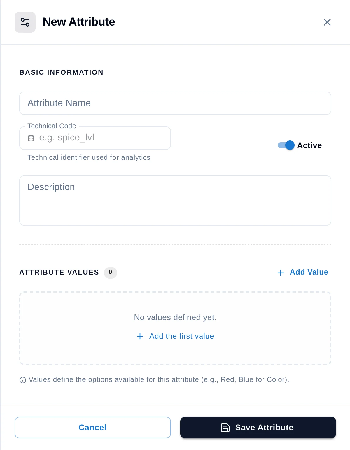 The New Attribute drawer showing Attribute Name, a Technical Code field with placeholder 'e.g. spice_lvl' and helper text 'Technical identifier used for analytics', an Active toggle, a Description box, and an empty Attribute Values section with an Add Value control