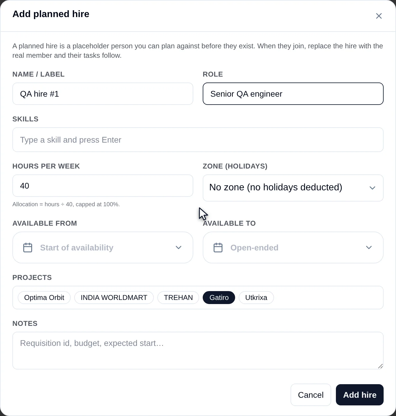 Add planned hire dialog: Name / label QA hire #1, Role Senior QA engineer, Skills, Hours per week 40, Zone (holidays) No zone, Available from and Available to pickers, Projects chips with one project selected, Notes